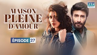 Maison pleine damour  Épisode 27  Feuilleton Indien en Francais  CC6O [upl. by Bel]