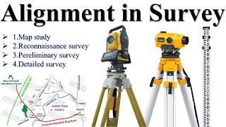 Alignment in Survey  Map study  Reconnaissance survey  Pereliminary survey  Detailed survey [upl. by Trebbor]