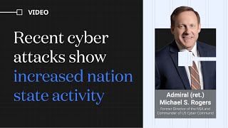 Recent cyber attacks show increased nation state activity says former NSA Director [upl. by Shivers]