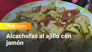 Receta de alcachofas al ajillo con jamón  La Cocina de Adora  RTVE Cocina [upl. by Anderea]