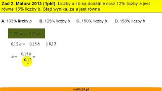 Matura z matematyki 2013  zad 2  Procent z liczby  Matfiz24pl [upl. by Joung216]