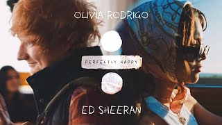 Happier x Perfect  Ed Sheeran Olivia Rodrigo Mashup [upl. by Nolat]