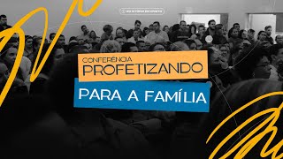 Profetizando para a família  Pra Antonieta Rosa  PARTE I [upl. by Eidnil248]