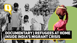 Refugees at Home  Inside India’s Migrant Crisis  The Quint [upl. by Auqenwahs]