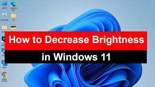 How to Decrease Brightness in Windows 11 OS [upl. by Aihsercal]