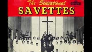 Songs Of PraisesThe Savettes [upl. by Ateekahs]