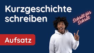 Kurzgeschichte schreiben ✅ Schritt für Schritt [upl. by Adamski98]