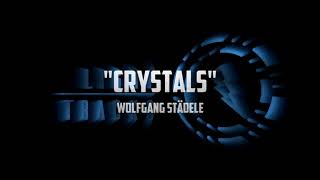 Wolfgang Städele  Crystals [upl. by Shippee]