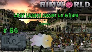 Rimworld Ep66  Last Lunch avant la faim  Nouvelle année et toujours des Zombies à nos portes [upl. by Seftton230]