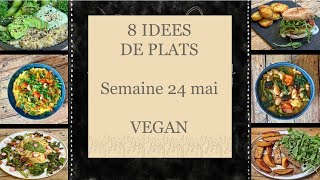 8 idées de repas pour la semaine  PLATS VEGAN [upl. by Akeber895]