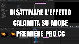 Disattivare leffetto calamita su Adobe Premiere Pro CC [upl. by Reniti]