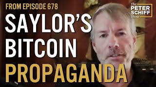 More Saylor BTC Propaganda  The Peter Schiff Show Podcast [upl. by Hoem]