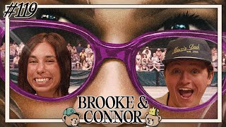 Looking For A Third  Brooke and Connor Make A Podcast  Episode 119 [upl. by Nayb]