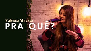 Valesca Mayssa  Pra quê Cover Voz da Verdade [upl. by Fugere]