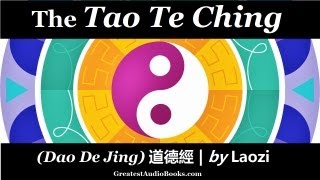 ☯️ TAO TE CHING DAO by Laozi  FULL AudioBook 🎧📖  Taoism  Law of Attraction  Philosophy [upl. by Aisatsana]