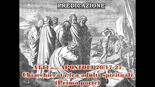 Atti 201727 Chiacchierata fra adulti spirituali prima parte [upl. by Ahseetal901]