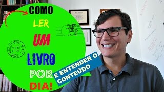 Como LER um LIVRO por dia  e entender o conteúdo [upl. by Yenaffit578]