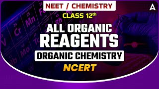 NCERT All ORGANIC REAGENTS  NEET ORGANIC CHEMISTRY CLASS  NEET CHEMISTRY BY SANKALP BHARAT [upl. by Einafit]