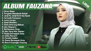 CIINAN BANA  FAUZANA FULL ALBUM TERBAIK LIRIK  TUNGKEK MAMBAOK RABAH  LAGU MINANG TERBARU 2024 [upl. by Meesaw]