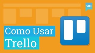 Como Usar o Trello  Tutorial Definitivo Para Organizar Tudo Com Quem Você Quiser [upl. by Slade]