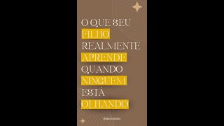 O que seu filho realmente aprende quando ninguém está olhando paisefilhos educação familia amor [upl. by Disraeli]