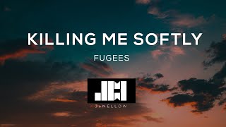 Fugees  Killing Me Softly Lyrics ♫ [upl. by Nylinnej646]