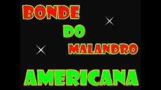 bonde do malandro americana [upl. by Nerral]