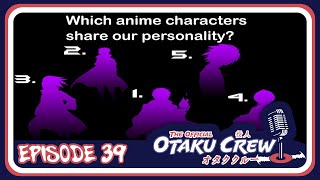 Episode 39 MBIT  Anime Characters Personalities We Share [upl. by Lambard]