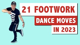 21 AWESOME FOOTWORK DANCE MOVES  DANCE TUTORIAL [upl. by Novelia800]