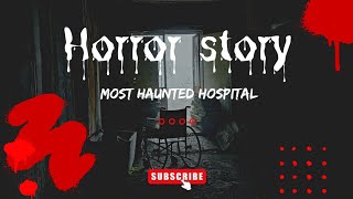 Haunted Hospital Ghost story [upl. by Mitinger]