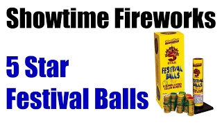 Showtime Fireworks  5 Star Festival Balls [upl. by Leva]