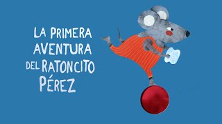 La primera aventura del Ratoncito Pérez 🐭  Cuentos infantiles [upl. by Janella232]