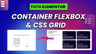 TUTO ELEMENTOR  Comment utiliser le container flexbox et le Css grid avec elementor [upl. by Brodie830]