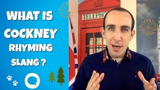 What is Cockney Rhyming Slang Including Top 5 Expressions [upl. by Pahl883]