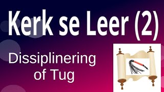 Kerk se Leerstellings Dissiplinering en Tug [upl. by Zarger]