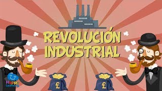 LA REVOLUCIÓN INDUSTRIAL  Vídeos Educativos para Niños [upl. by Nodnar]