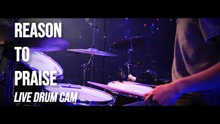 Reason To Praise  Cory Asbury feat Naomi Raine  Live Drum Cam  OasisChurchCA [upl. by Alida]