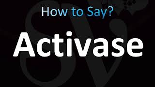 How to Pronounce Activase CORRECTLY [upl. by Anauqcaj]