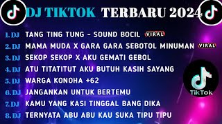 DJ TIKTOK TERBARU 2024  DJ TANG TING TUNG  DJ MAMA MUDA X GARA GARA SEBOTOL MINUMAN  DJ SEKOP [upl. by Koehler796]