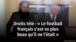 Droits télé  « Le football français s’est vu plus beau qu’il ne l’était » [upl. by Eeralav]