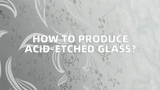 HOW TO PRODUCE ACIDETCHED GLASS [upl. by Delphine]