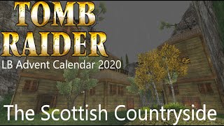 Tomb Raider  The Scottish Countryside Walkthrough LB Advent Calendar 2020 [upl. by Dyun]