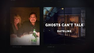 Dateline Episode Trailer Ghosts Cant Talk  Dateline NBC [upl. by Yregram]