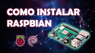 COMO INSTALAR RASPBIAN  RASPBERRY PI 4 3 2  RASPBIAN BUSTER [upl. by Gris]