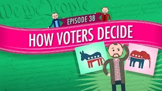 How Voters Decide Crash Course Government and Politics 38 [upl. by Leirbma589]