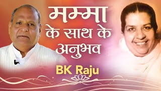 BK Raju  Experiences with Mamma  Awakening TV  Brahma Kumaris [upl. by Clarhe]