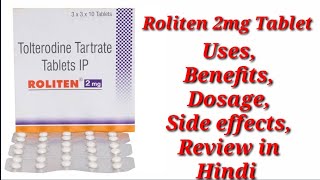 Roliten 2mg Tablet  Tolterodine Tartrate Tablet  Roliten Tablet  Roliten 2mg Tablet Uses Benefits [upl. by Roi703]