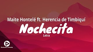 Nochecita  Maite Hontelé ft Herencia de Timbiquí Letra  Rankeados Colombia [upl. by Amilas]