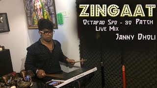 Zingaat Patch Octapad Spd30 Live Mix Janny Dholi [upl. by Ikciv703]