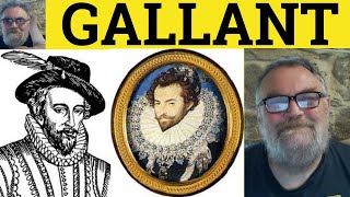 🔵 Gallant Meaning  Gallantry Defined  Gallantly Examples  Literary English  A Gallant Effort [upl. by Eecyaj]